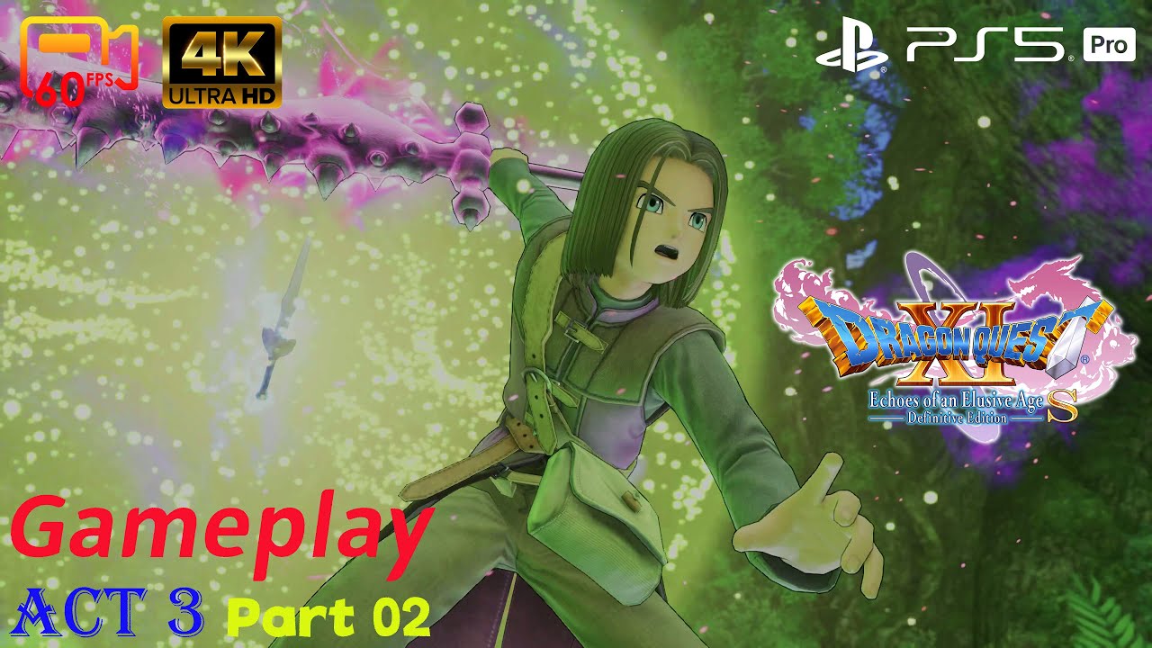 Gameplay Act 3 Part 02 - Dragon Quest XI S: Echoes of an Elusive Age Definitive Edition - PS5 Pro 4K