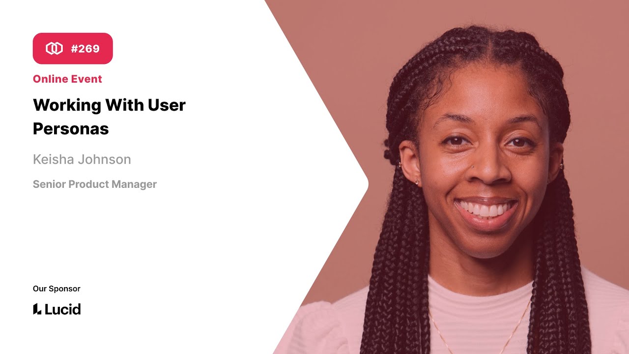 269 Working with User Personas with Keisha Johnson