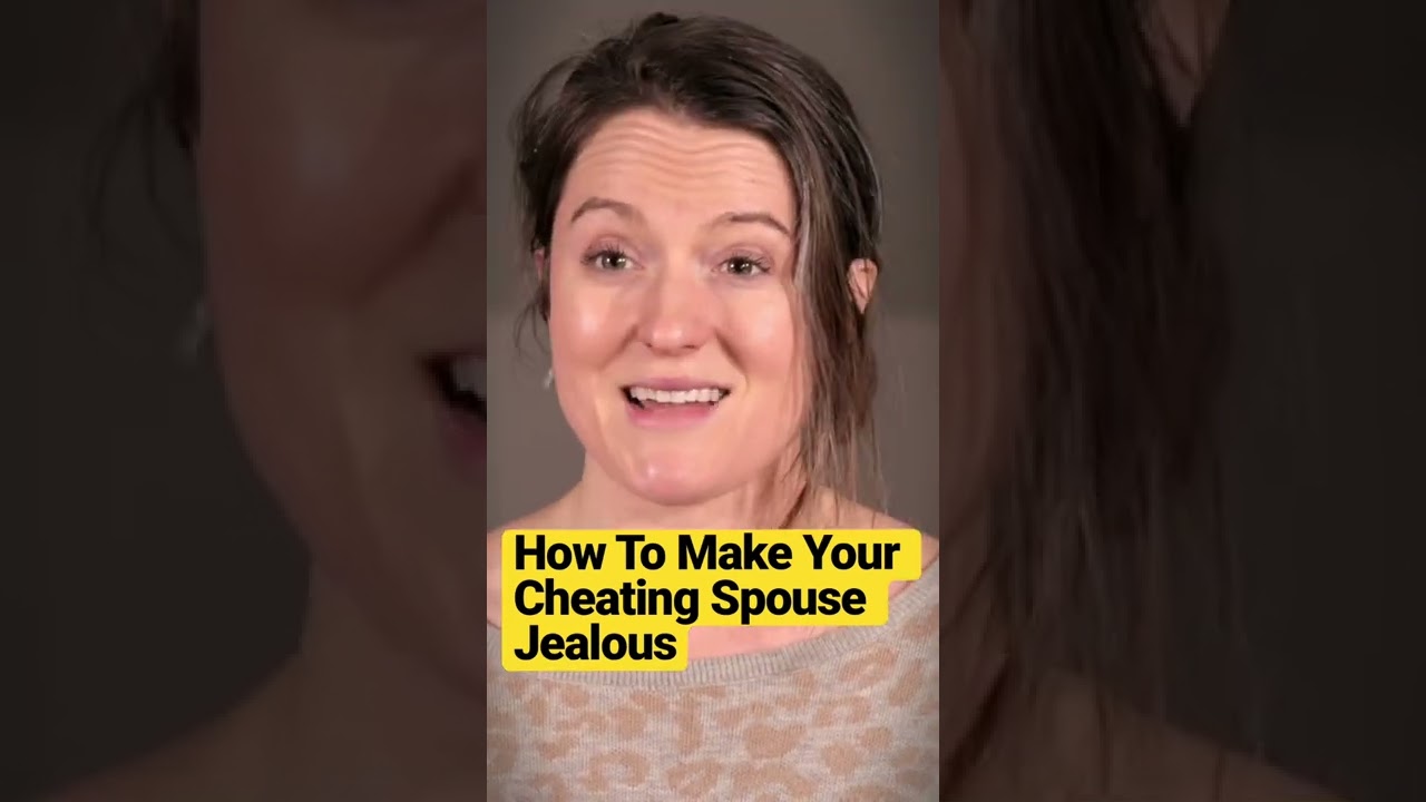 How To Make Your Cheating Spouse Jealous #shorts