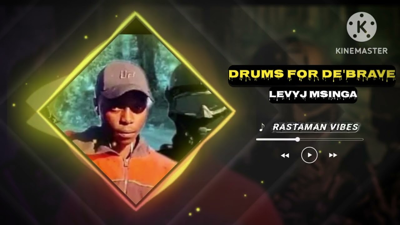 DRUMS FOR DE'BRAVE-LEVYJ MSINGA