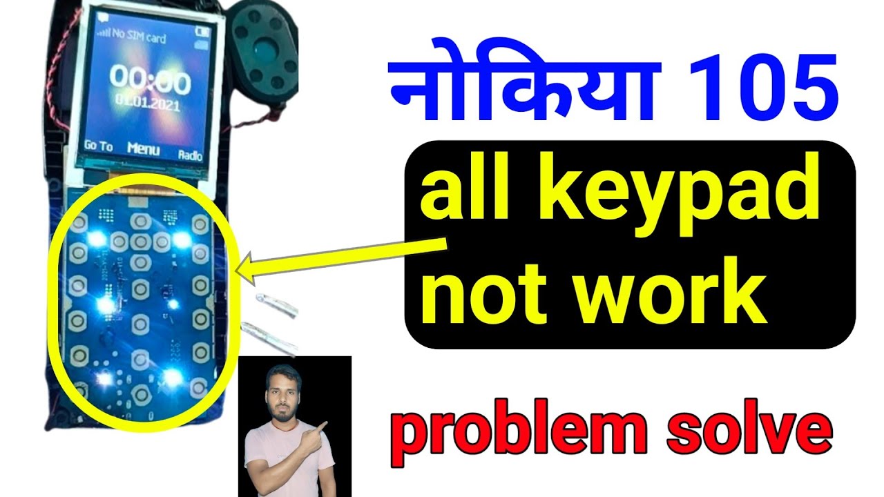 Nokia 105 all keypad not work// only power on button work solution