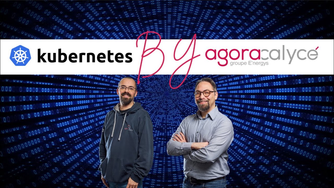 Webinaire Kubernetes by Agora Calycé