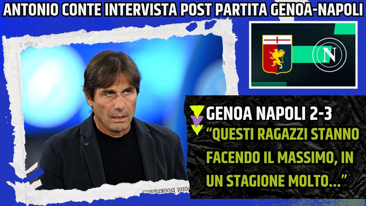 ANTONIO CONTE INTERVISTA POST GENOA NAPOLI: