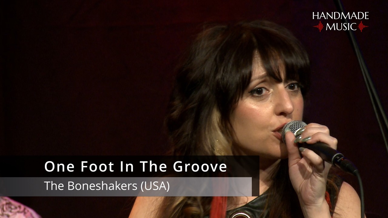 One Foot In The Groove - The Boneshakers (USA)