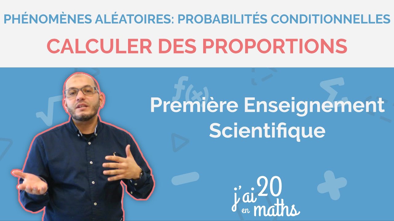 Calculer des proportions - Phénomènes aléatoires: Probabilités conditionnelles - Première