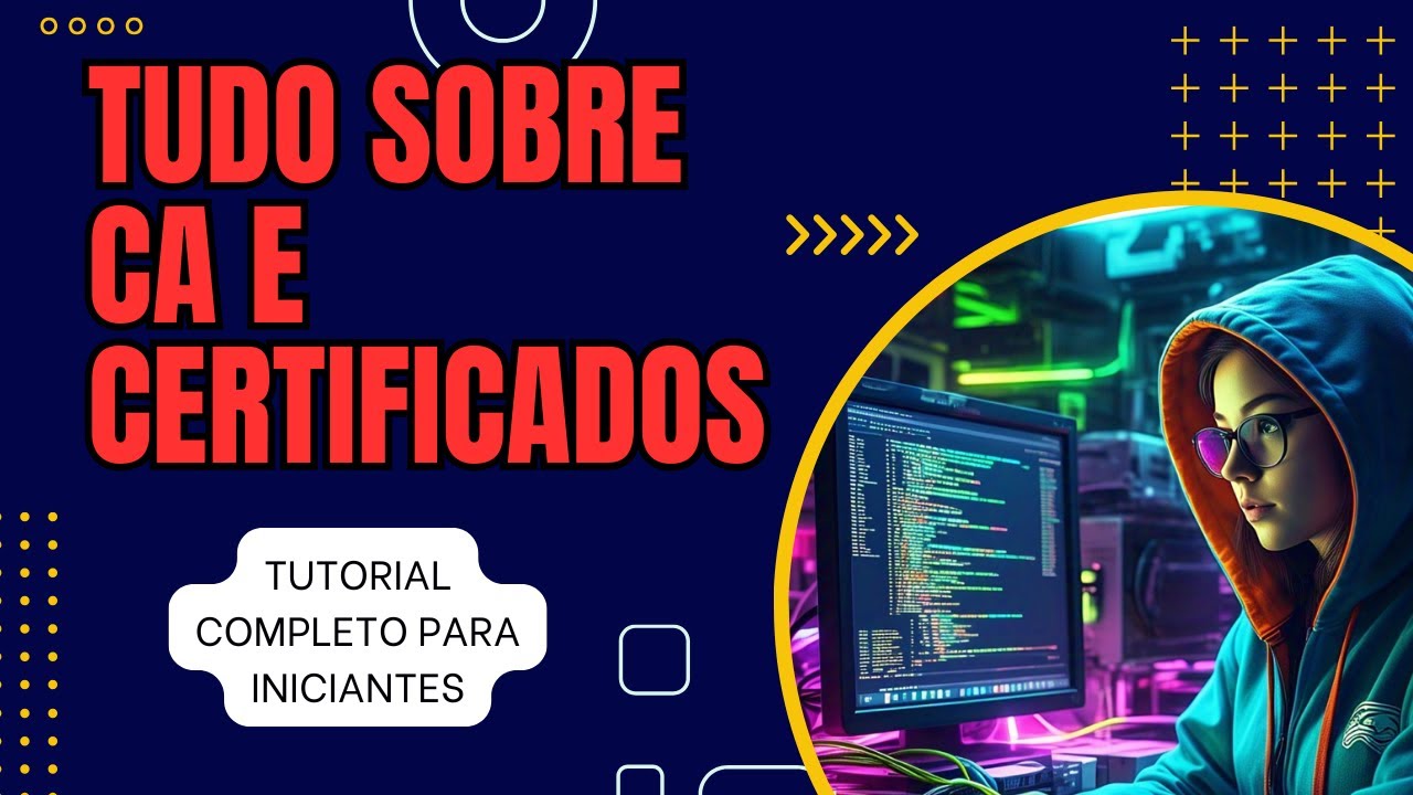 CAs e Certificados para iniciantes: Tudo o que você precisa saber pra passar na entrevista técnica!