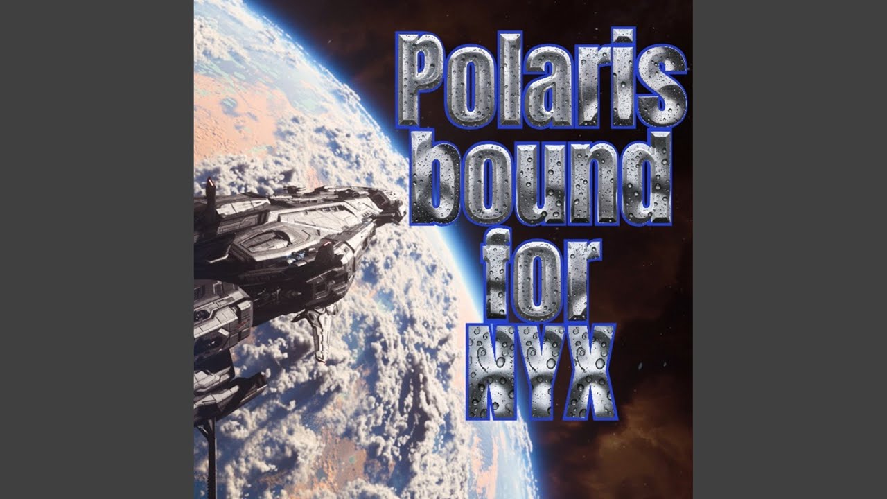 Polaris Bound for Nyx