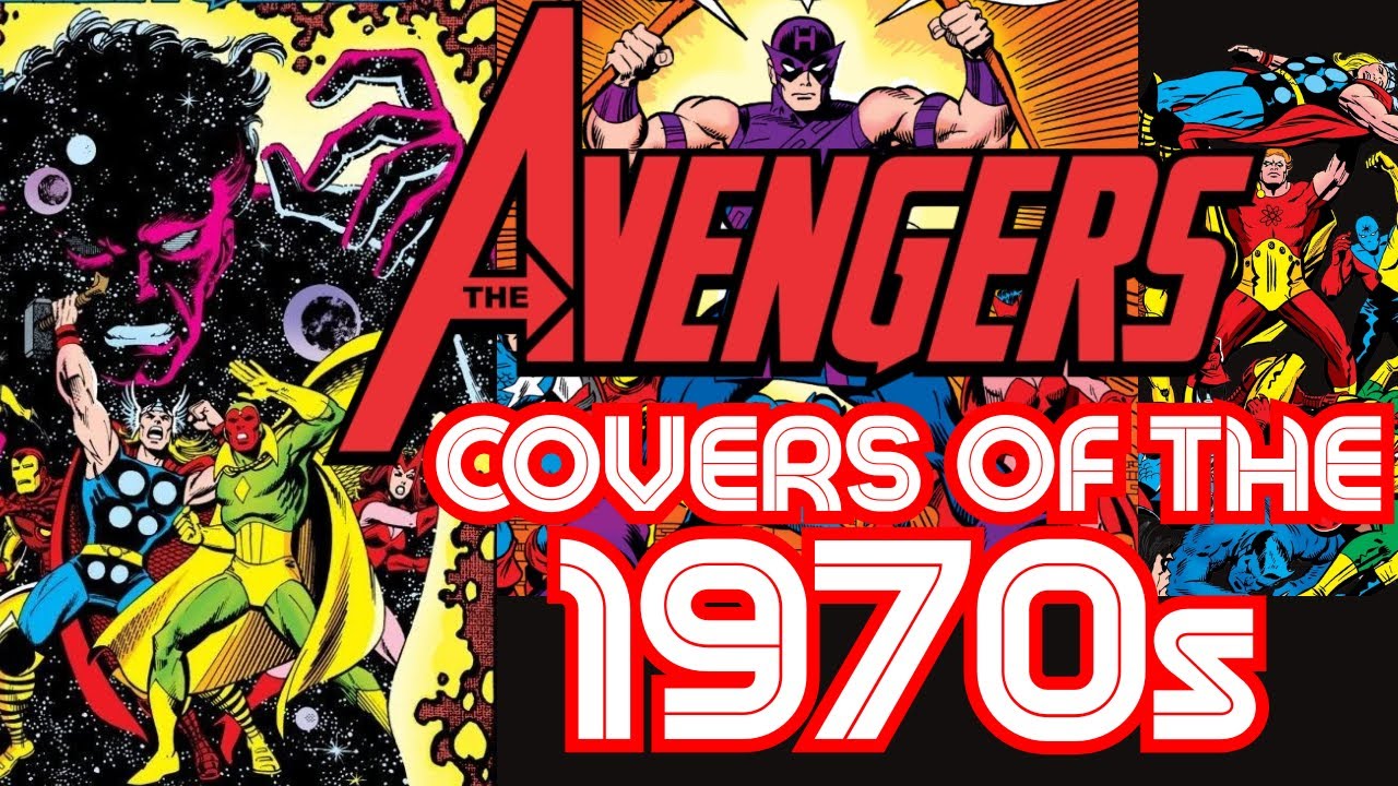 Top AVENGERS covers of the 70s: PART 1...ranked and explained!