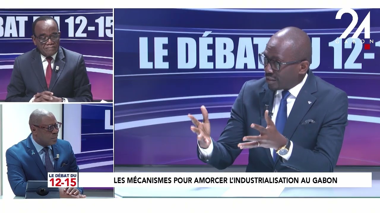 LE DÉBAT DU 12-15 : LES MÉCANISMES POUR AMORCER L'INDUSTRIALISATION AU GABON.