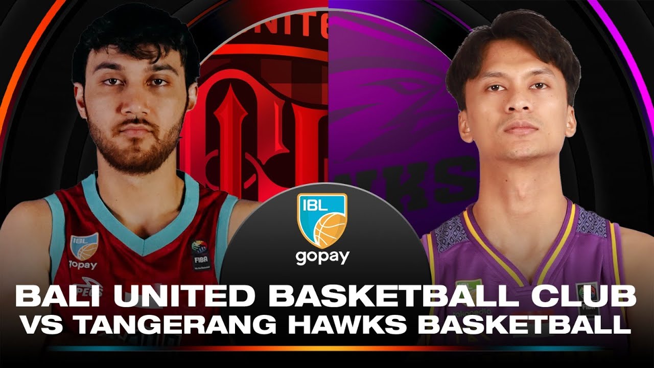 BALI UNITED BASKETBALL VS TANGERANG HAWKS BASKETBALL | IBL GOPAY 2025