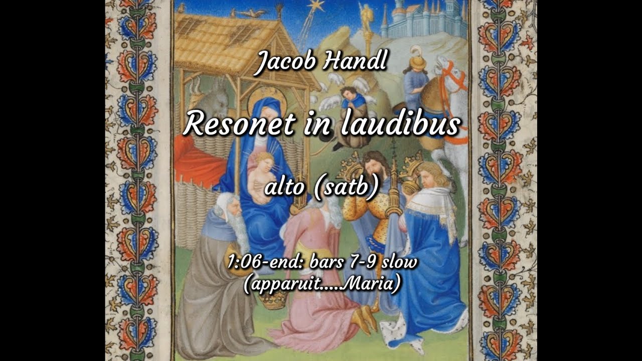 Resonet in laudibus, Jacob Handl Gallus, alto (satb), rehearsal track