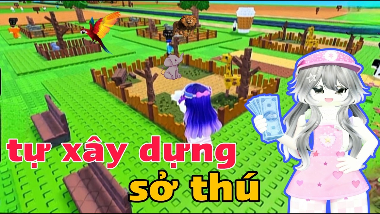 Tự Tay Xây Dựng Và Trang Trí Sở Thú Trong Roblox
