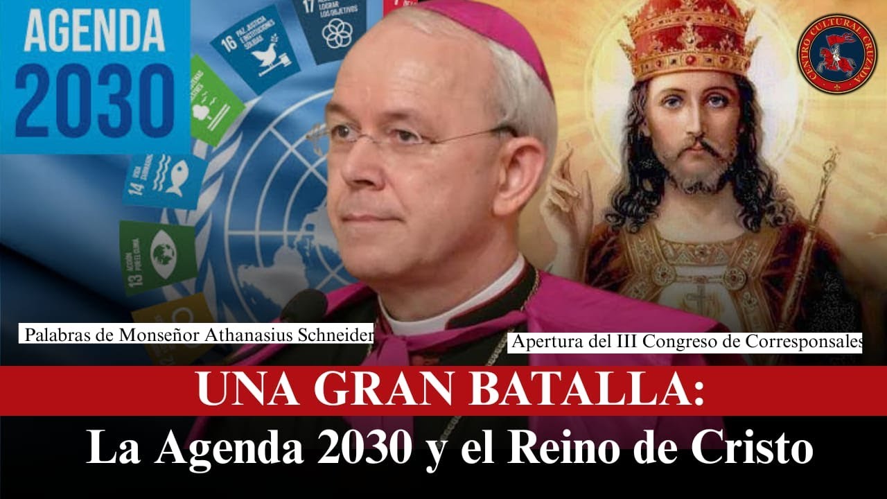 Una Gran Batalla: La Agenda 2030 y el Reino de Cristo|Palabras de apertura Mons.Athanasius Schneider