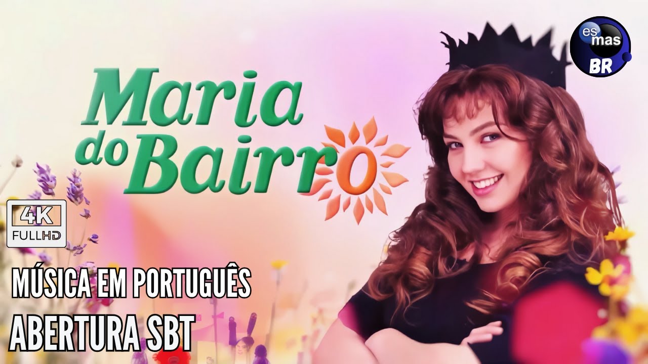 Maria do Bairro (Abertura com Música em Português) Versão SBT, Exclusivo! 4K