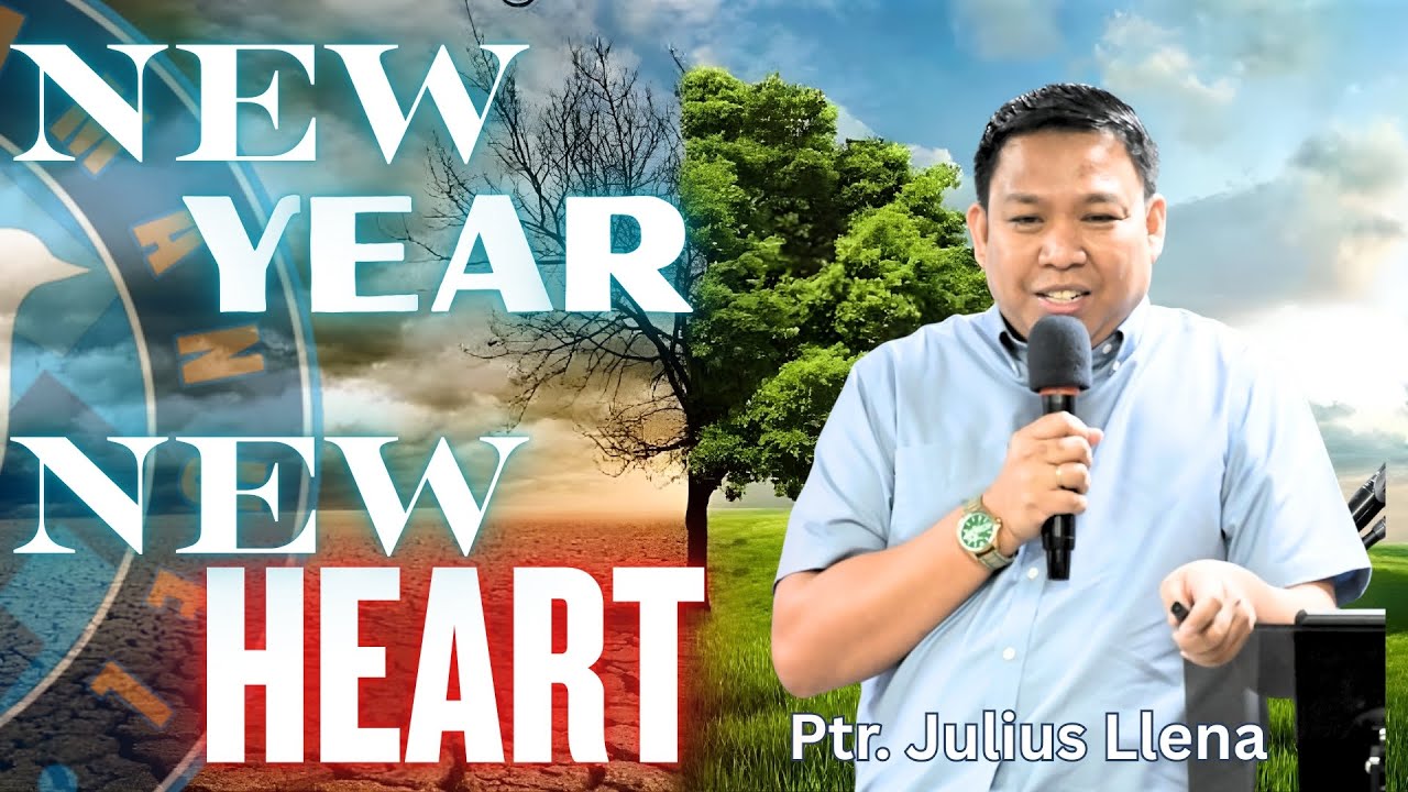 New Year, New Heart - Ptr. Julius Llena