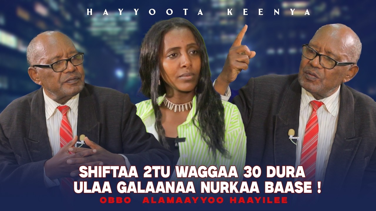 Shiftaa 2tu Waggaa 30 dura Ulaa Galaanaa Nurkaa Baase !  Obbo Alamaayyoo Haayilee - Hayyoota Keenya
