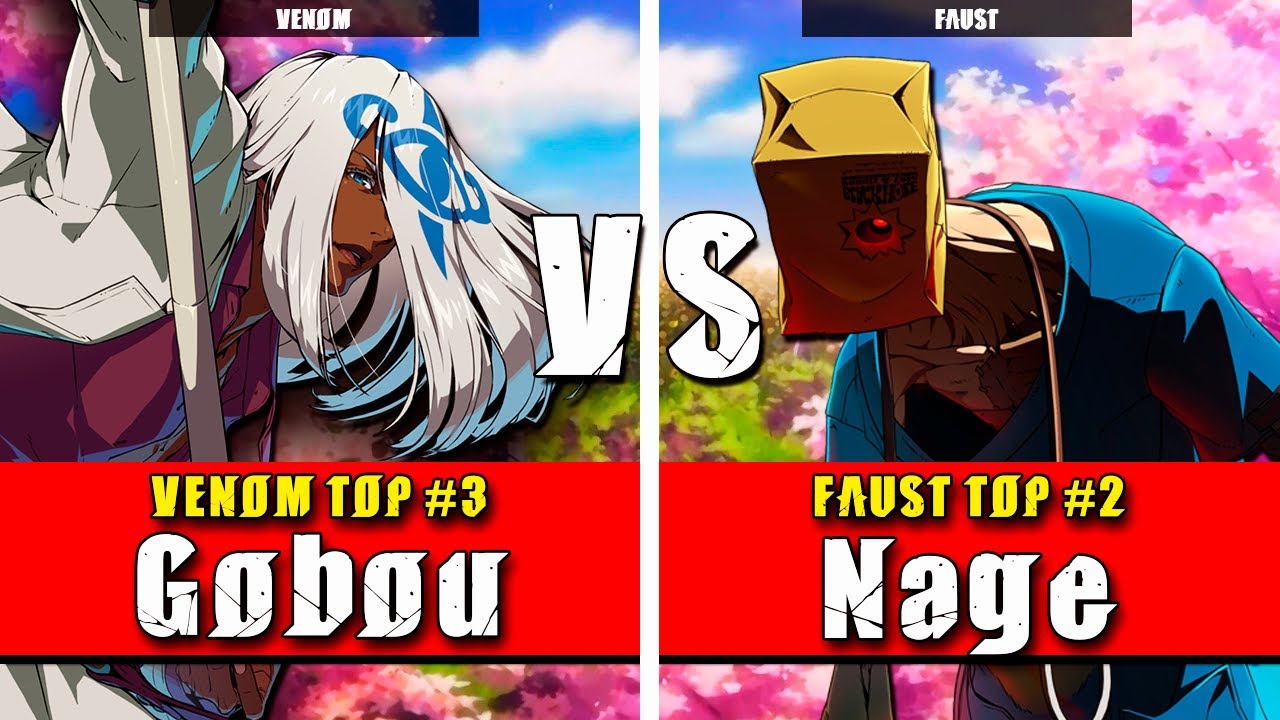 GGST | Gobou (Venom) VS Nage (Faust) | Guilty Gear Strive High level gameplay