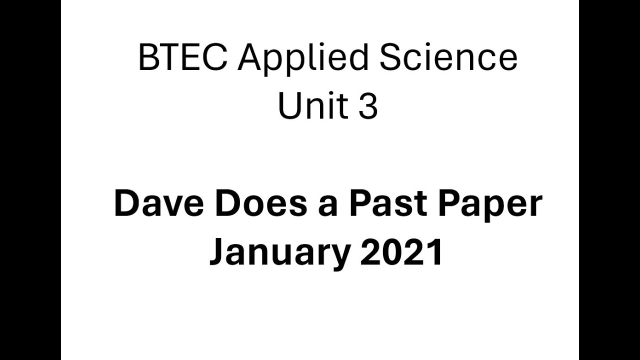 BTEC Applied Science: Раздел 3, январь 2021 г., прошлый доклад Дэйва