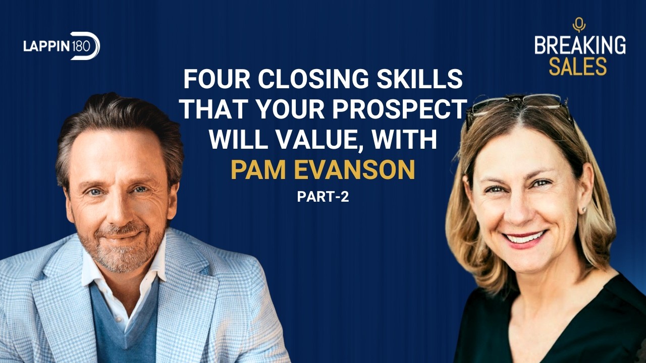 Closing Skills that Your Prospect Will Value (Part II)