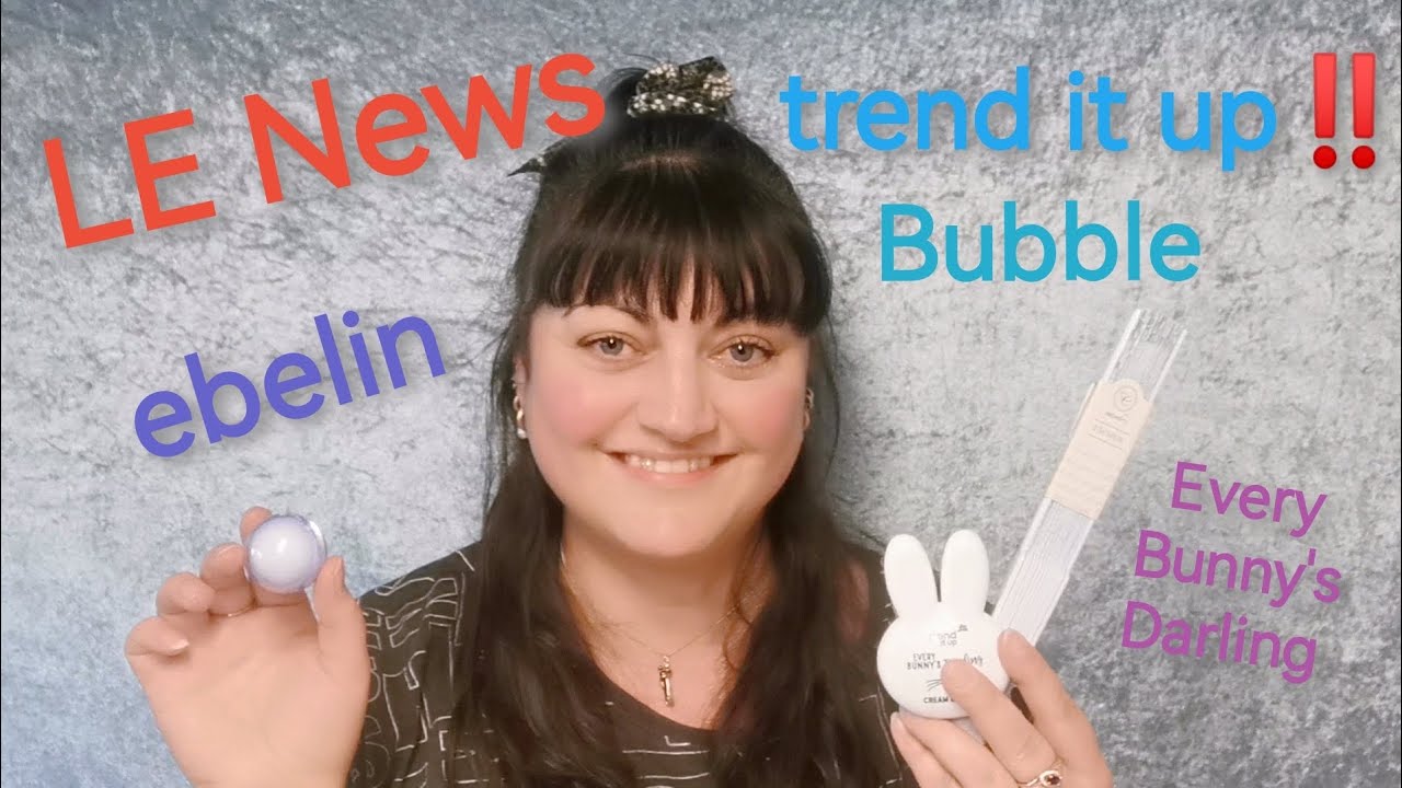 LE News dm ebelin Trend it up❗Every Bunny's Darling & In my Spring Bubble #limitededition #makeup 