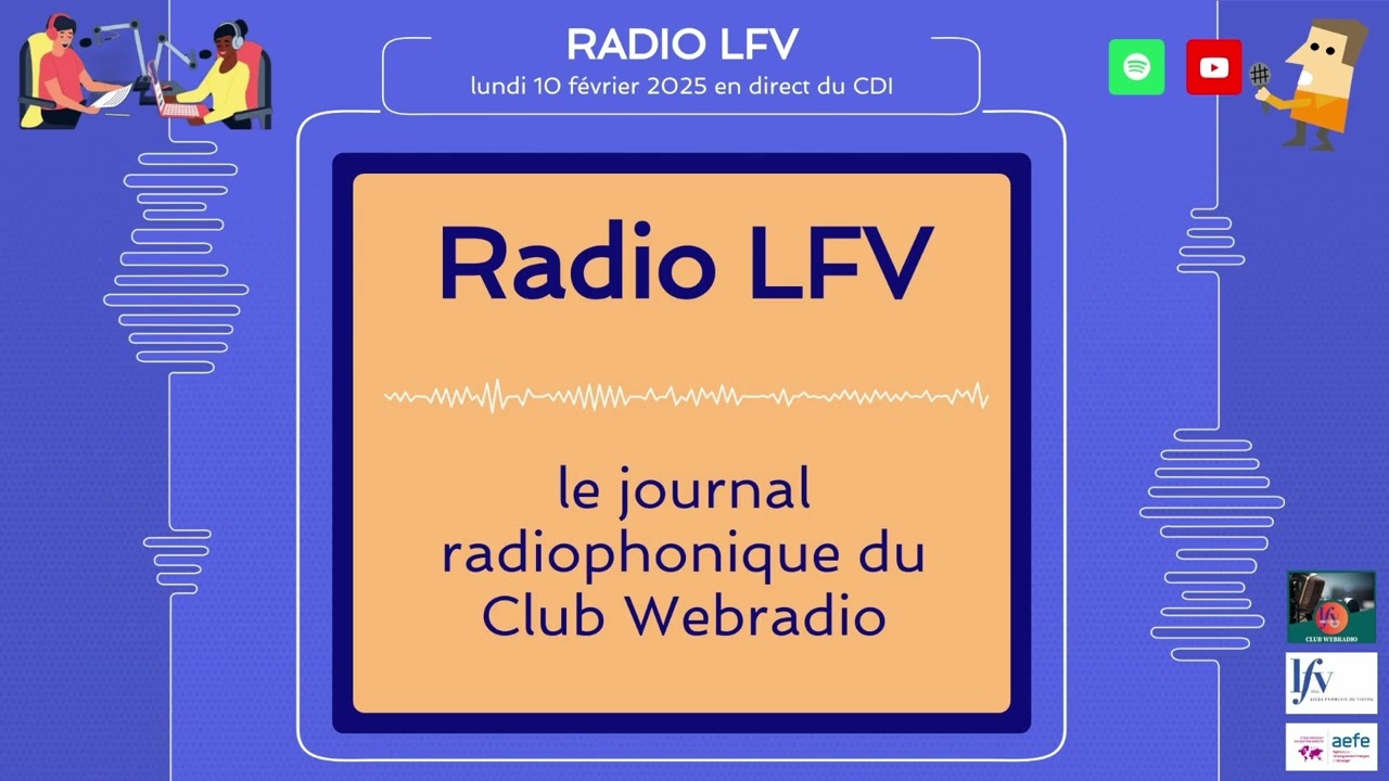 Radio LFV - Le journal du Club Webradio 10 02 2025