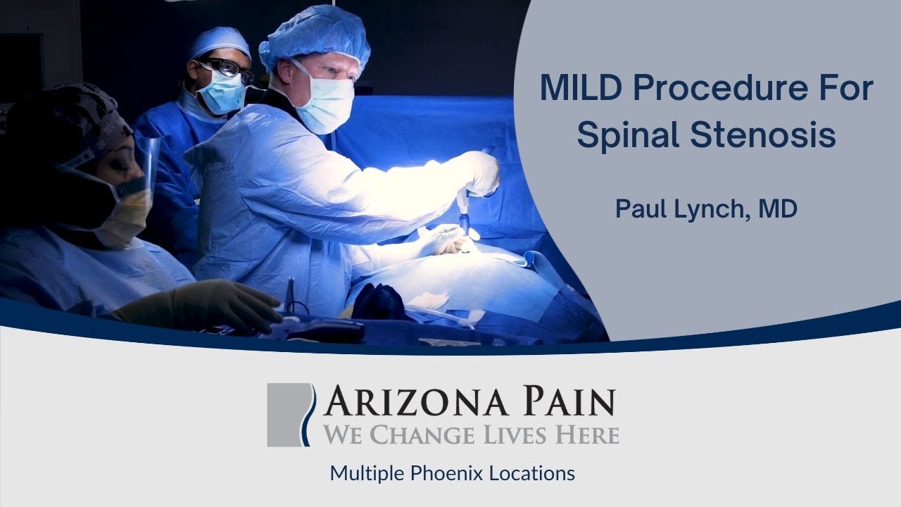Watch A MILD Procedure For Spinal Stenosis | Arizona Pain