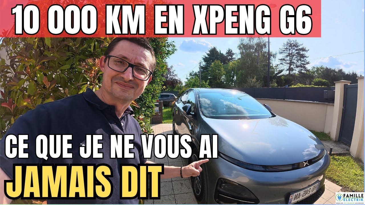 10 000 km en XPENG G6 : mon Bilan sincère (que ça plaise ou non)