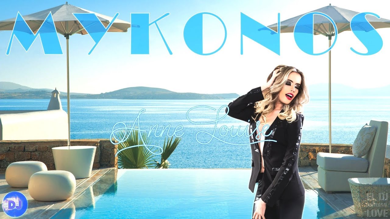 MYKONOS SUMMER MIX 2018 - Dj Anne Louise