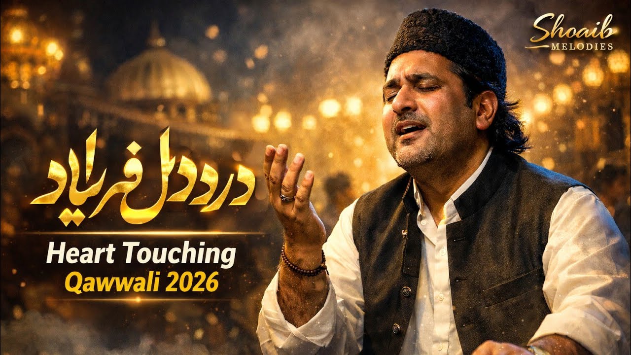 Dard-e-Dil Ki Faryad (2) – Emotional Qawwali 2026 _ Ya Rab Pukaar _ Sufi Sad Song _ Shoaib Melodies