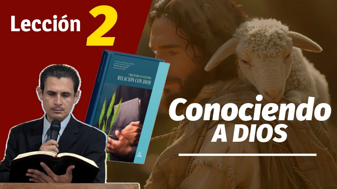 Lecci&oacute;n 2 / Conociendo a Dios 