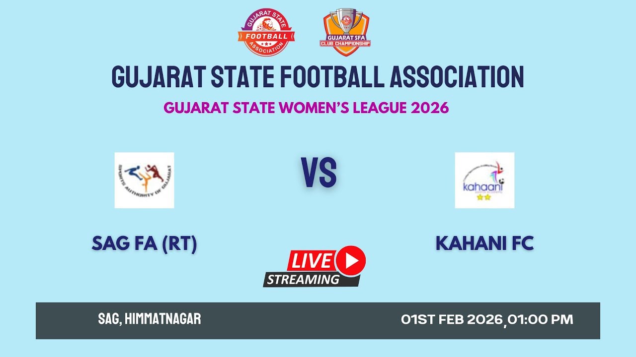 LIVE | SAG FA (RT) VS KAHANI FC| GUJARAT STATE WOMEN'S LEAGUE 2026