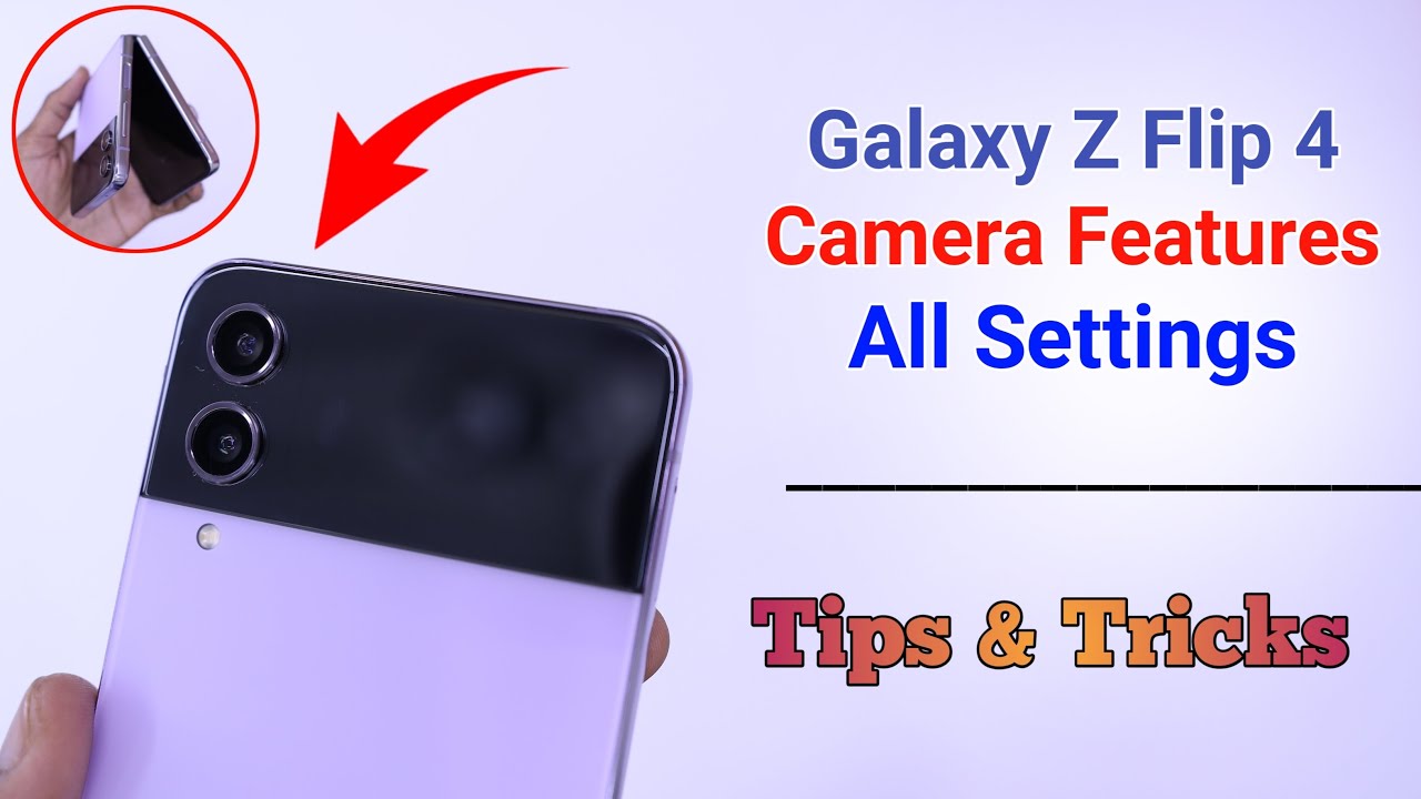 Samsung Galaxy Z Flip 4 Camera Settings | Features | Hidden Tips & Tricks