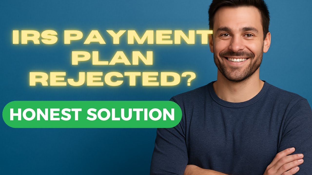 IRS Payment Plan Rejected? Fix in 2 Minutes (2025 Rules)