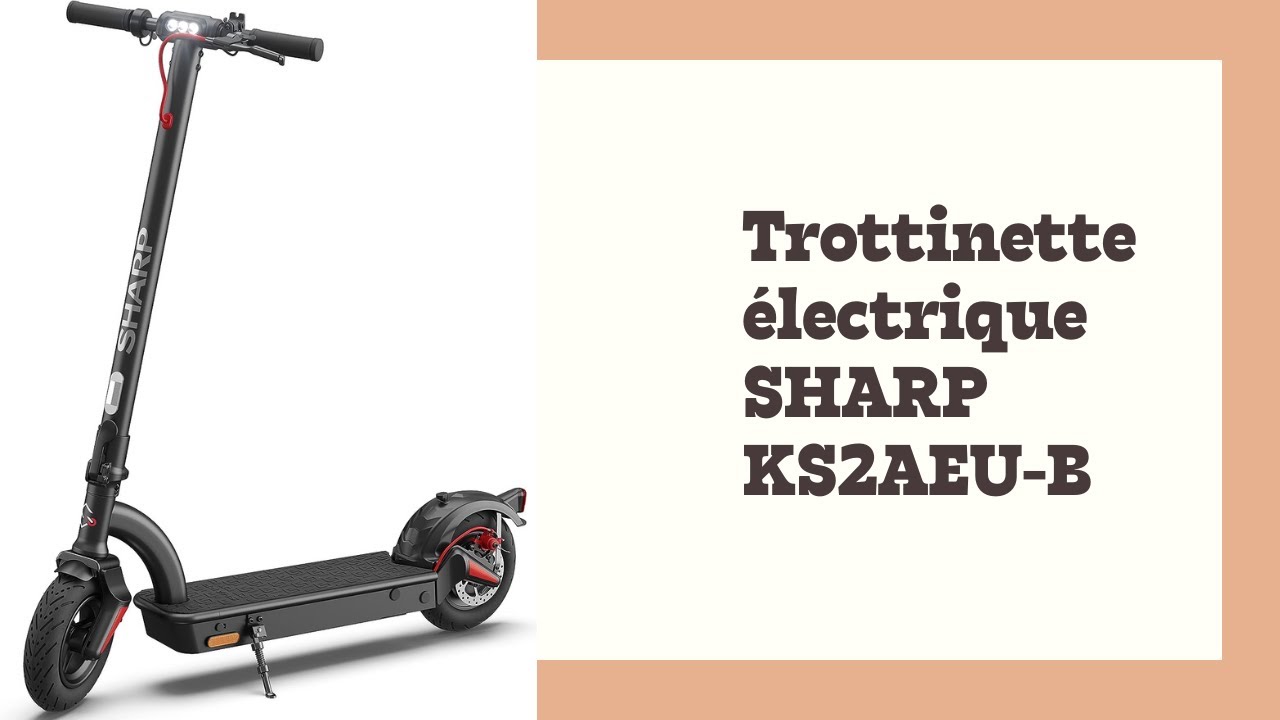 Sharp fait aussi des trottinettes (KS2AEU-B) !