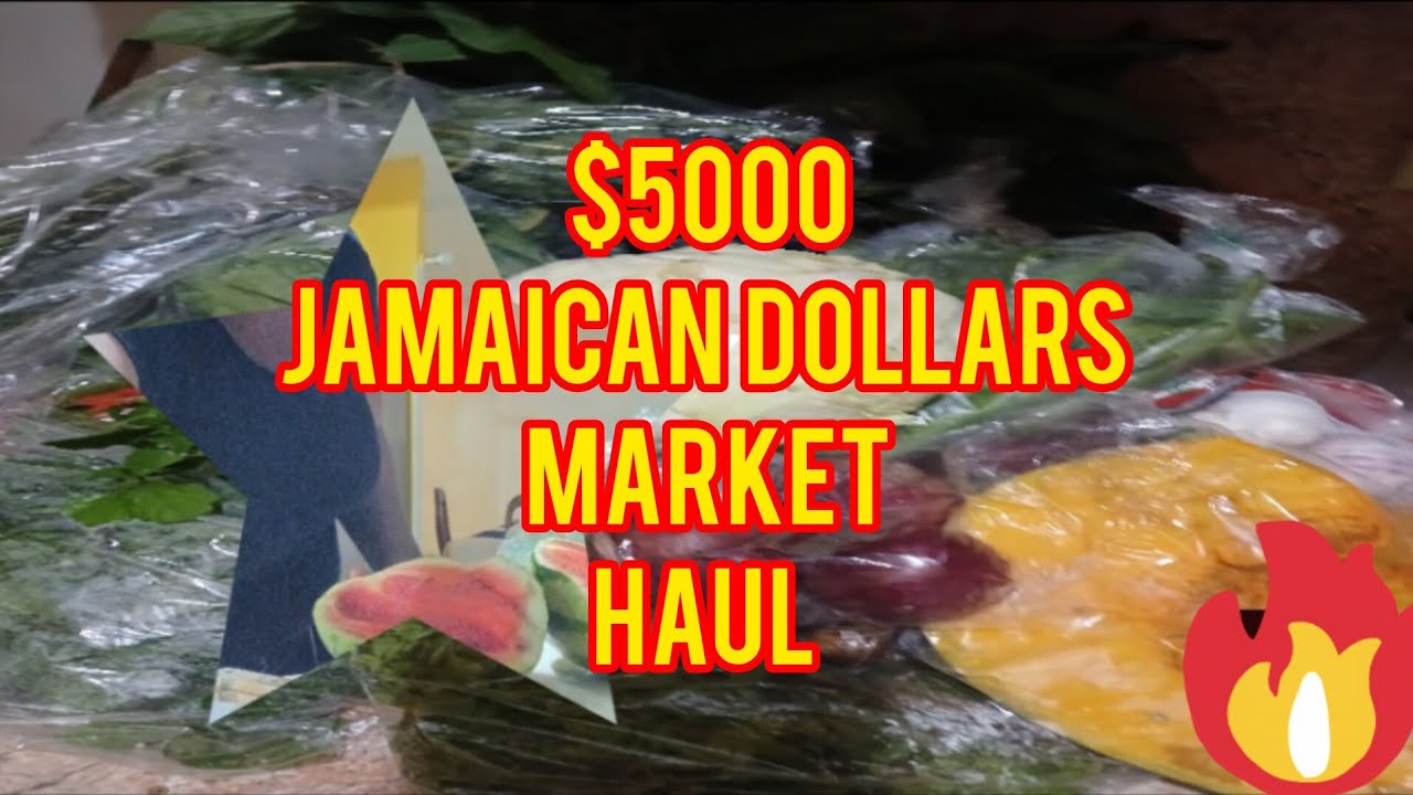 $5000 JAMAICAN DOLLAR MARKET HAUL