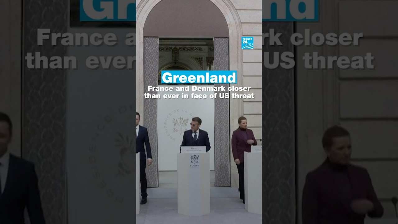 Greenland: France and Denmark closer than ever in face of US threat • FRANCE 24 English