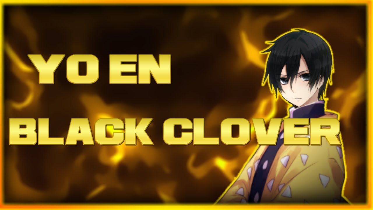 ¿QHPS Yo Reencarnaba En Black Clover?//Cap: #1//