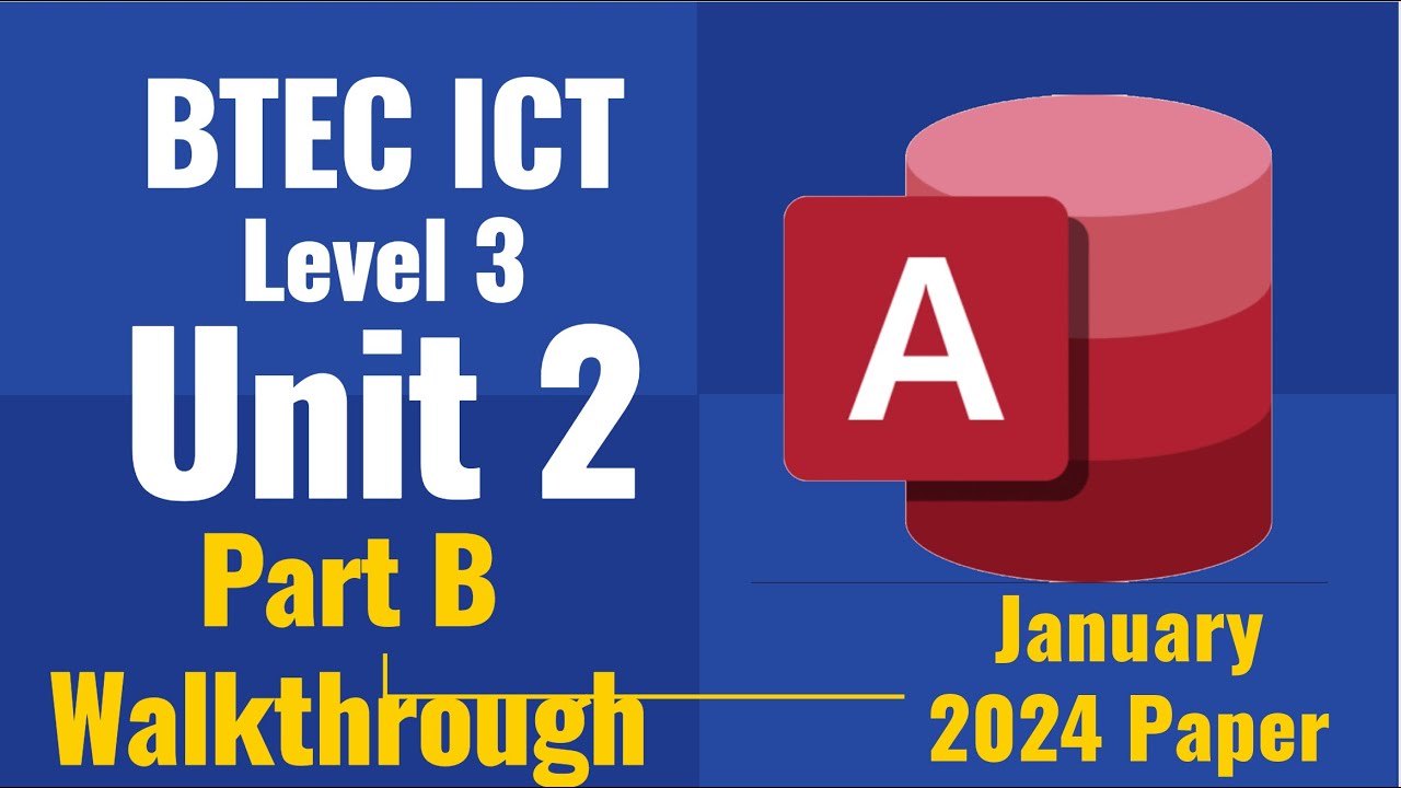 BTEC ICT Level 3 Unit 2 Part B January 2024 Walkthrough