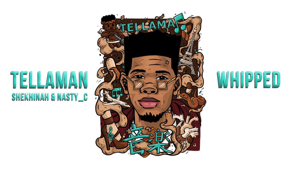 Tellaman, Shekhinah, Nasty C - Whipped (Audio)
