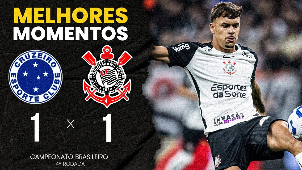 MELHORES MOMENTOS: CRUZEIRO 1X1 CORINTHIANS | 4ª RODADA CAMPEONATO BRASILEIRO 2026