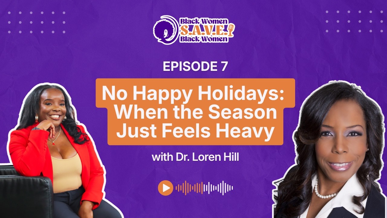 Episode 7:  No Happy Holidays: When the Season Just Feels Heavy