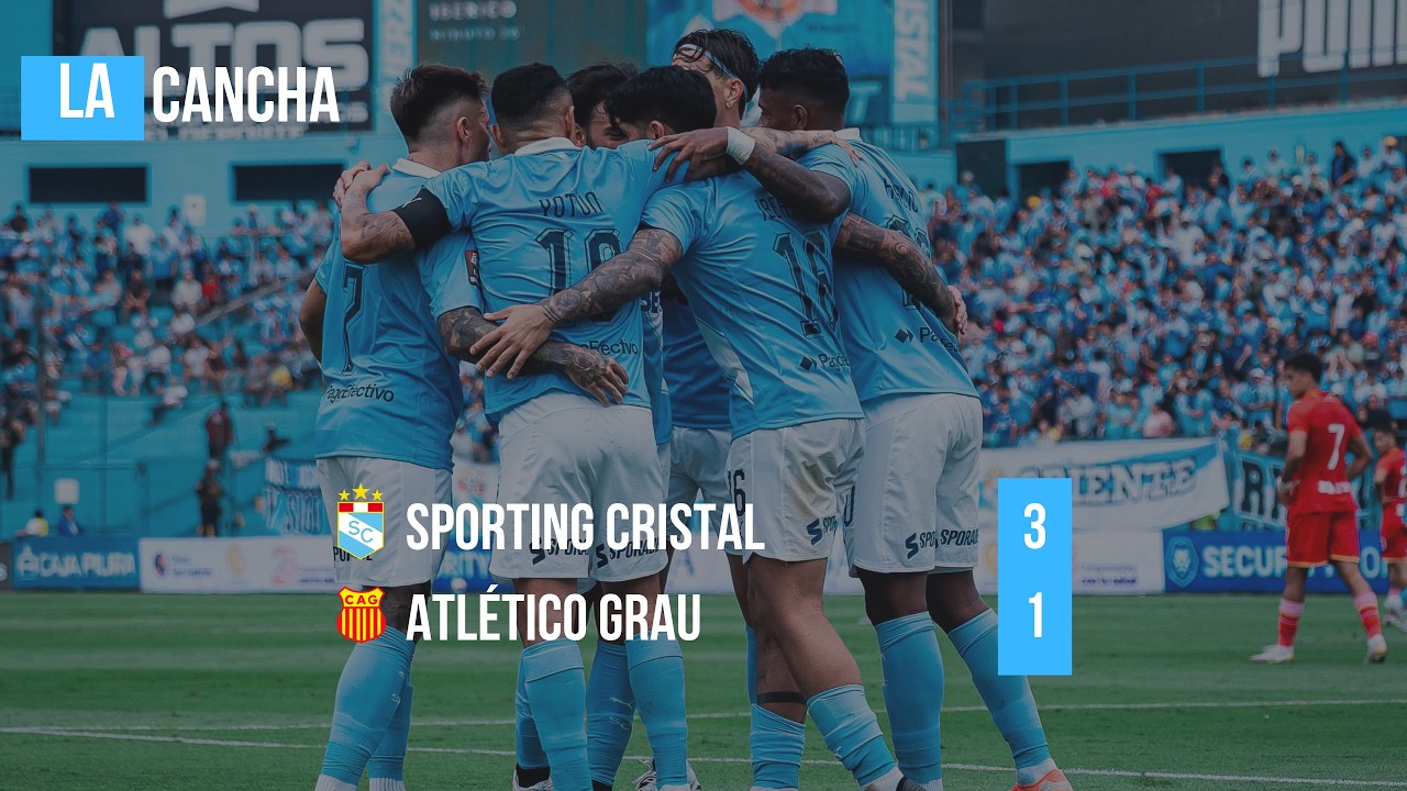 La Cancha: Sporting Cristal 3 - Atl&eacute;tico Grau 1