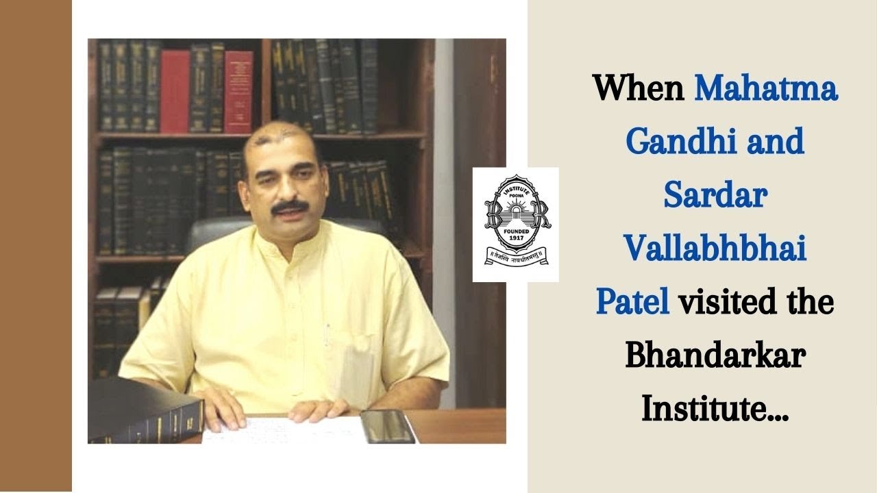 When Mahatma Gandhi & Sardar Vallabhbhai Patel Visited Bhandarkar Institute