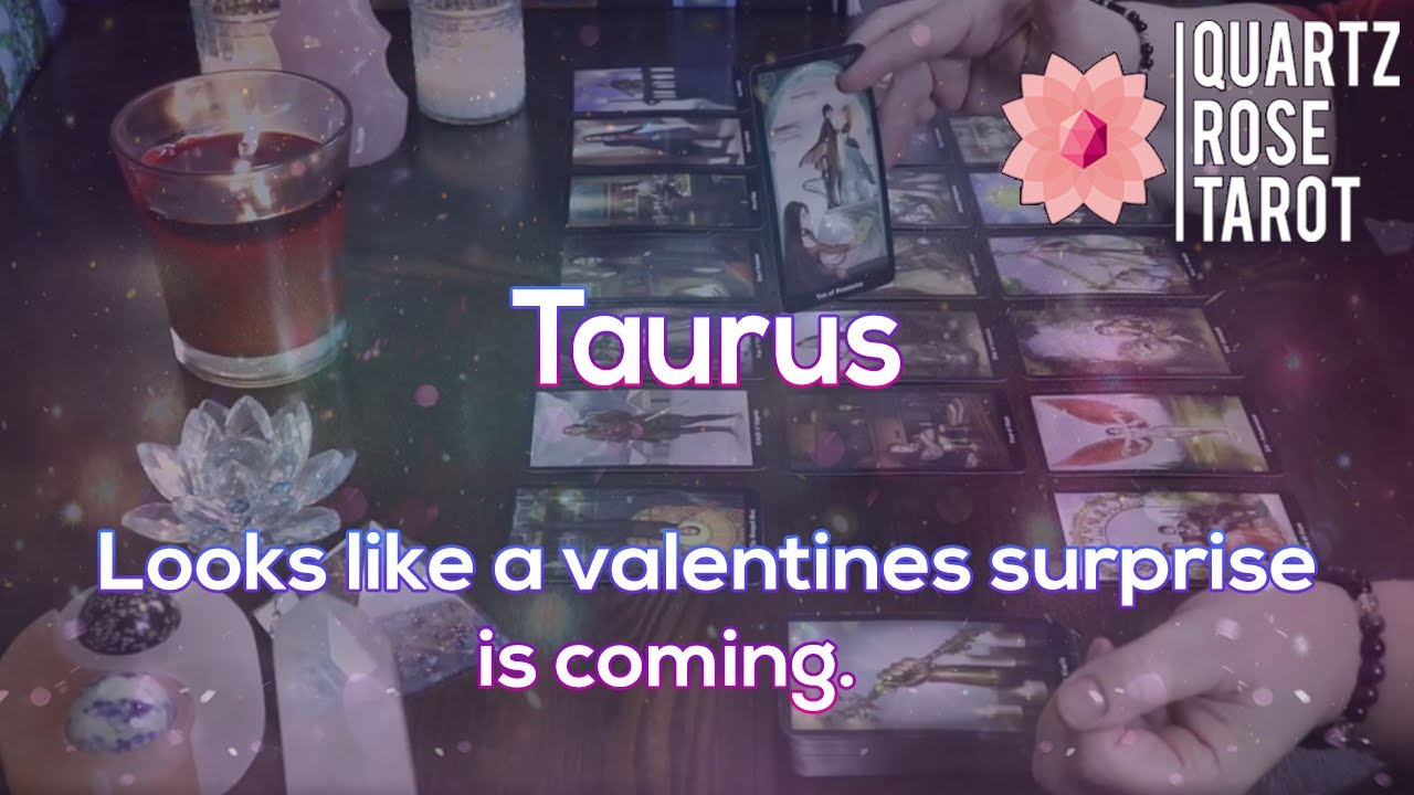 ♉Taurus🐂  Looks like a valentines surprise is coming💖💐 February 3rd 9th 2020