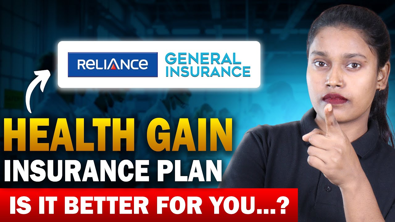 Reliance Health Gain Insurance Plan Review | Is It Better For You ?