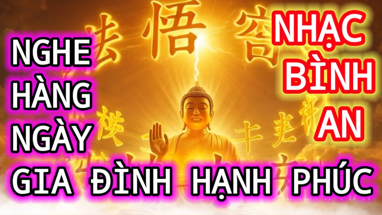 Nhạc Cầu Bình An,Niệm Phật Nam Mô A Di Đà Phật gia đình Hòa Thuận Hạnh Phúc