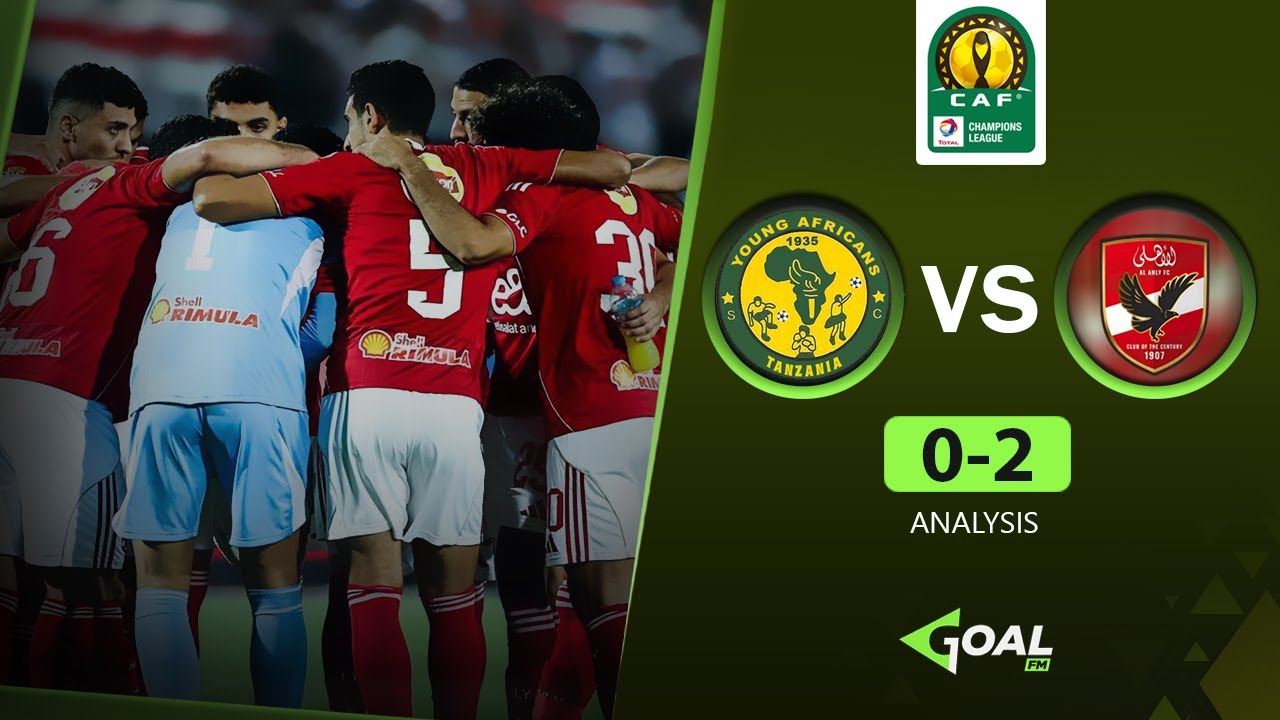 بث مباشر مباراة الاهلي و يانج افريكانز | ابطال افريقيا | تحليل وتغطية | Al Ahly vs Young Africans