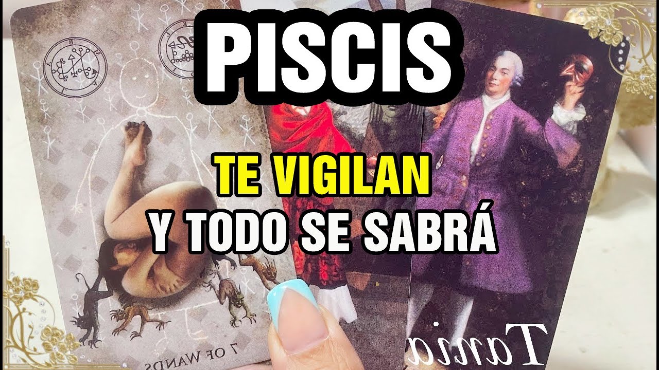 PISCIS 😨 ¡SE DESTAPA LA OLLA!🔥👀TE ESTÁN VIGILANDO Y ALGO GORDO VA A PASAR😳¿QUIÉN ES EL RESPONSABLE?