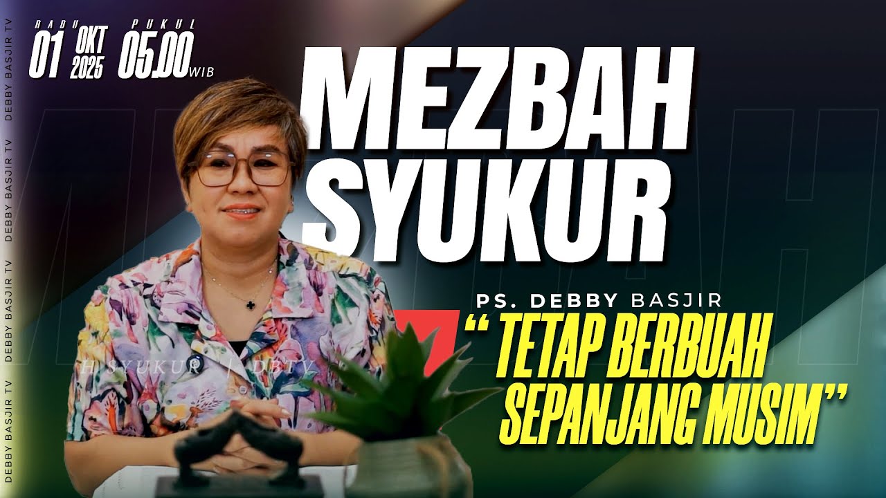 MEZBAH SYUKUR RABU 01 OKTOBER 25 - PK. 05.00 |  