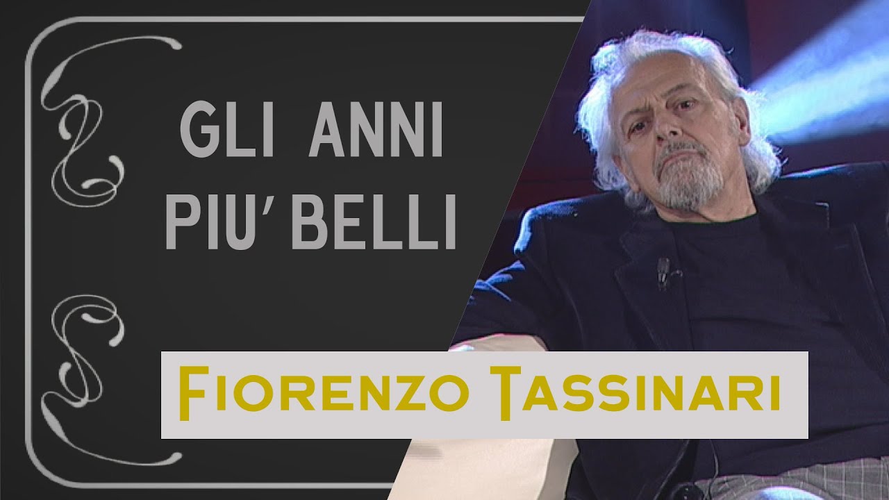 Gli anni più belli - FIORENZO TASSINARI